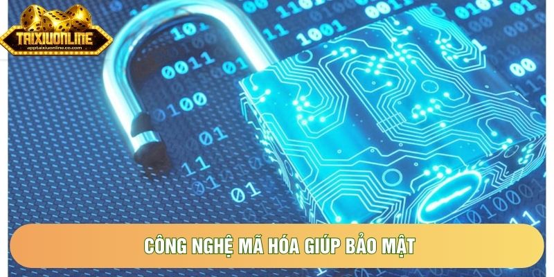 Công nghệ mã hóa giúp bảo mật Công nghệ mã hóa giúp bảo mật