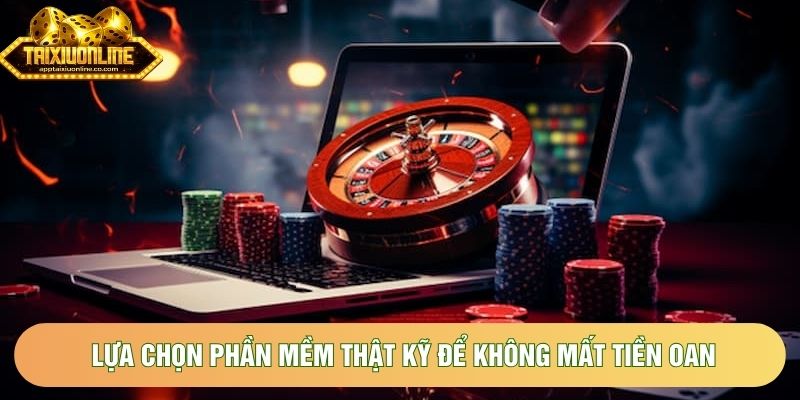 Lựa chọn phần mềm thật kỹ để không mất tiền oan Lựa chọn phần mềm thật kỹ để không mất tiền oan