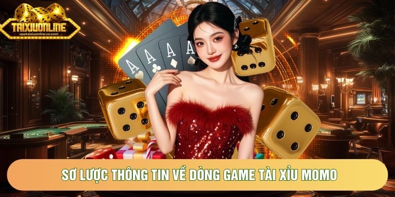 Sơ lược thông tin về dòng game tài xỉu MoMo Sơ lược thông tin về dòng game tài xỉu MoMo